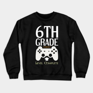 6th Grade Level Complete Video Gamer Birthday Gift Crewneck Sweatshirt